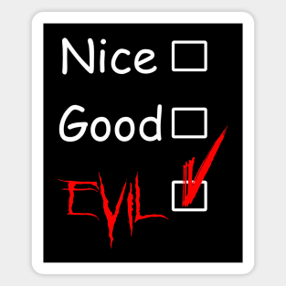 Nice-Good-Evil Magnet